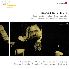 CD album cover 'Sigfrid Karg-Elert (1877-1933)' (GEN 88130) with GewandhausChor, Gregor  Meyer ...