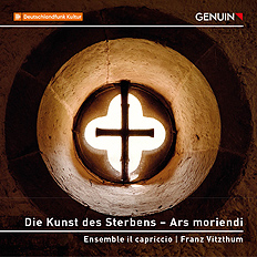 CD album cover 'Die Kunst des Sterbens – Ars moriendi' (GEN 22800) with Franz Vitzthum, Ensemble il capriccio